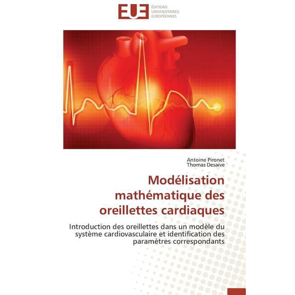 Omn.Univ.Europ.: Modélisation Mathématique Des Oreillettes Cardiaques (Paperback)