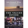 The Values Divide: American Politics and Culture in Transition [Paperback - Used]