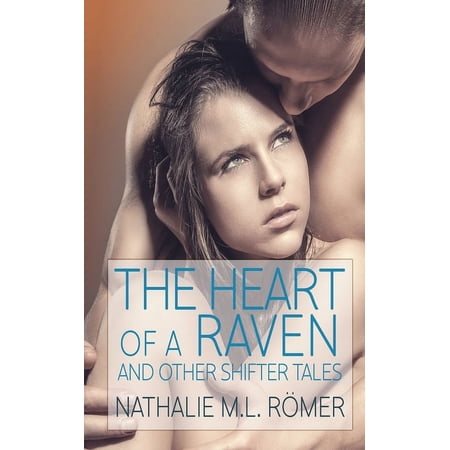 Heart of a Raven and other Shifter Tales (Paperback)