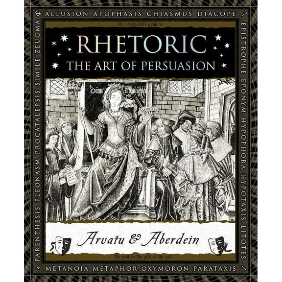 Wooden Books Rhetoric: The Art of Persuasion, Book 7, (Hardcover)