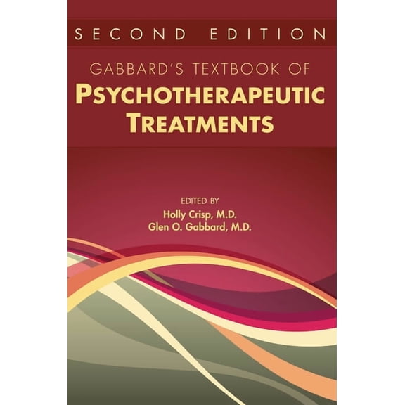 Gabbard's Textbook of Psychotherapeutic Treatments, (Hardcover)