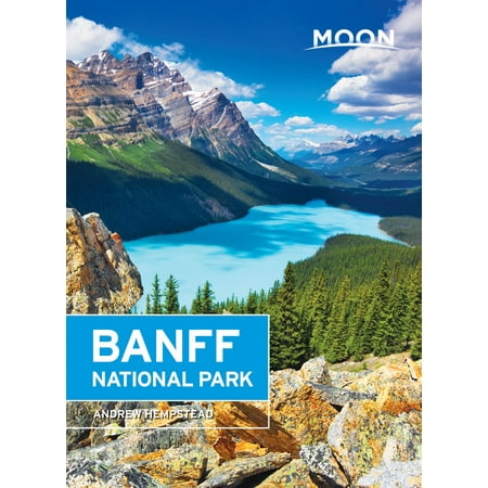 Moon Banff National Park - eBook (Best Of Banff National Park)