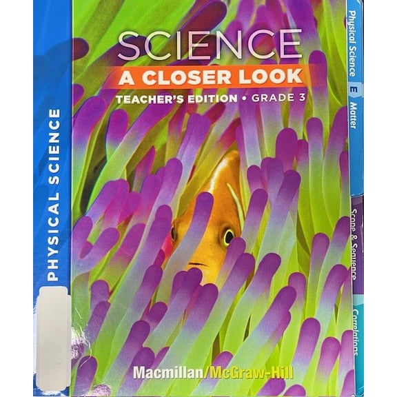 Pre-Owned Science A Closer Look, Physical Science Teacher's Edition, Grade 3 Volume 3 Units E and F by McGraw Hill (Spiral-Bound)