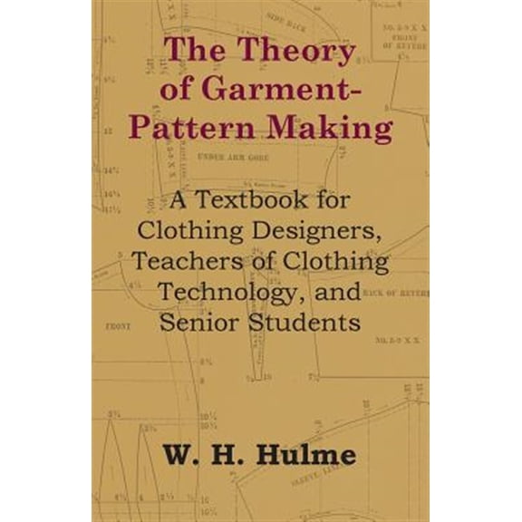 Pre-Owned The Theory of Garment-Pattern Making - A Textbook for Clothing Designers, Teachers of Clothing Technology, and Senior Students Paperback