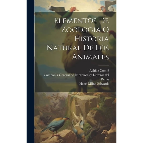 Elementos De Zoologia O Historia Natural De Los Animales (Hardcover)