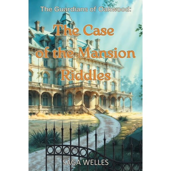 The Case of the Mansion Riddles: A Fun and Cozy Middle Grade Mystery Chapter Book for Kids Ages 8-12 Who Love Adventures, (Paperback)
