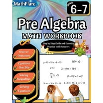 Mathflare Workbooks Pre Algebra Workbook 6th and 7th Grade: Pre Algebra Workbook Grade 6-7, Order of Operations, Equations One-Side Solving , Book 1, (Paperback)