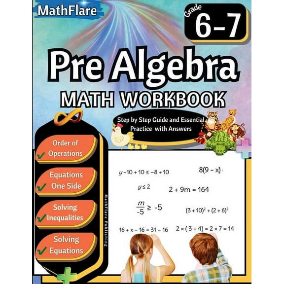 Mathflare Workbooks Pre Algebra Workbook 6th and 7th Grade: Pre Algebra Workbook Grade 6-7, Order of Operations, Equations One-Side Solving , Book 1, (Paperback)