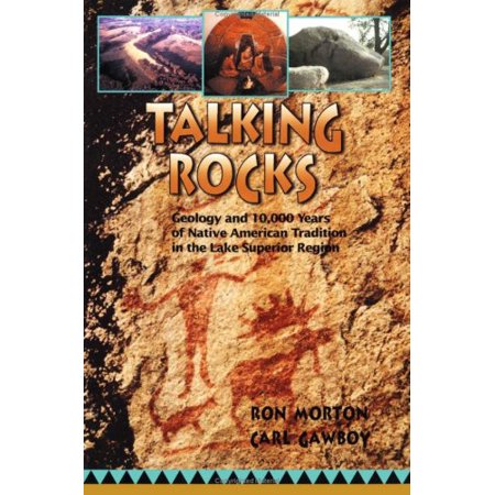 Talking Rocks: Geology and 10,000 Years of Native American Tradition in ...