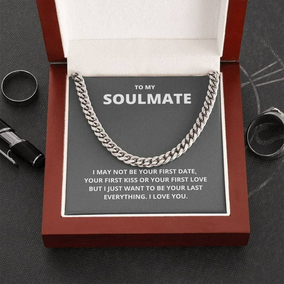 Cuban Link Chain Necklace, To My Soulmate Last Everything Cuban Link Chain Necklace Gift For Him
