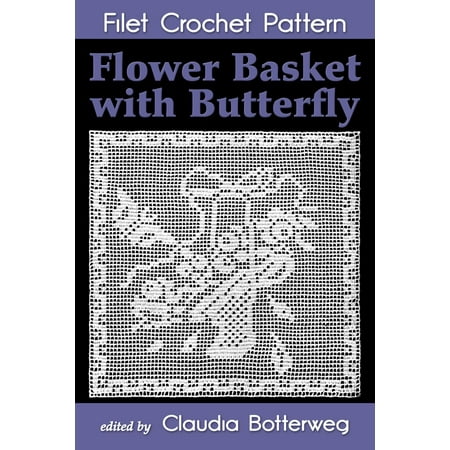 Basket Crochet Pattern - Flower Basket with Butterfly Filet Crochet Pattern - eBook