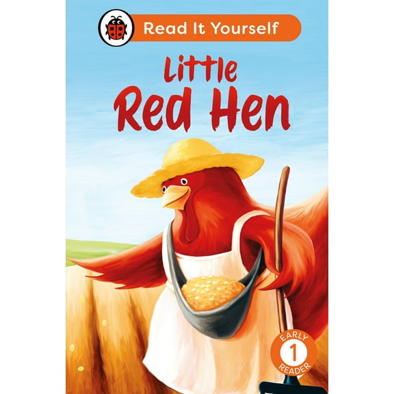 Read It Yourself Little Red Hen: Read It Yourself - Level 1 Early Reader, (Hardcover)