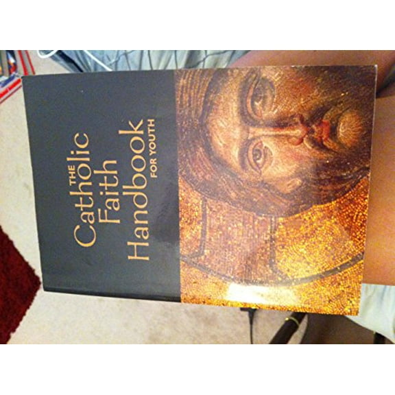 Pre-Owned The Catholic Faith Handbook for Youth (Paperback) 0884897591 9780884897590