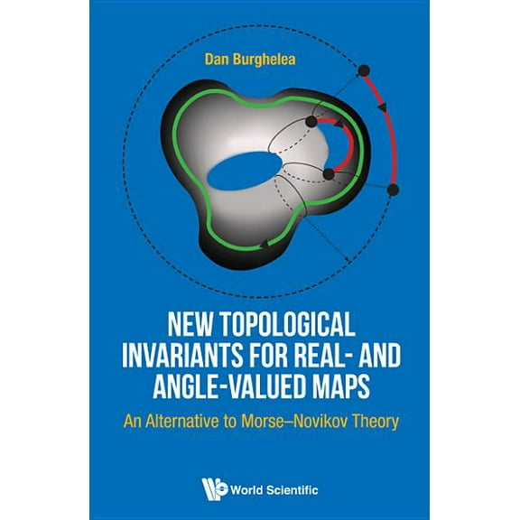 New Topological Invariants for Real and Angle Valued Maps, (Hardcover)