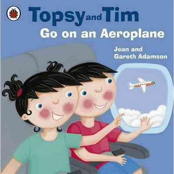 Topsy and Tim: Go on an Aeroplane (Paperback) by Jean Adamson