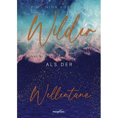 Nina Voss Wilder als der Wellentanz: Slow Burn-Romance mit Tiefgang Herz und Charm (Hardcover)