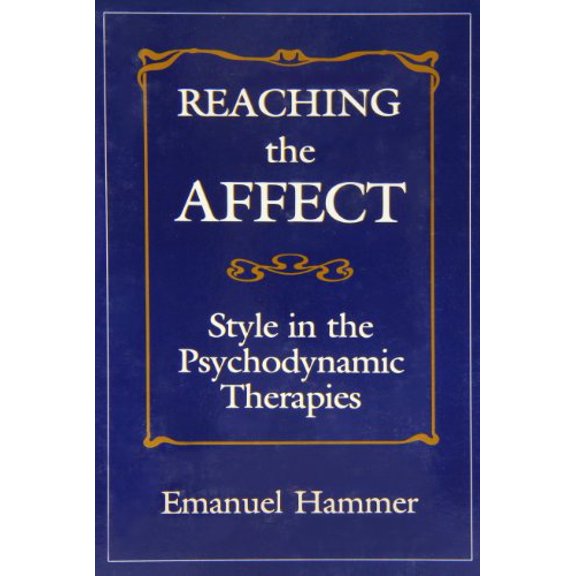 Pre-Owned Reaching the Affect: Style in the Psychodynamic Therapies, 9780876688182, 0876688180, Hardcover, First Edition edition