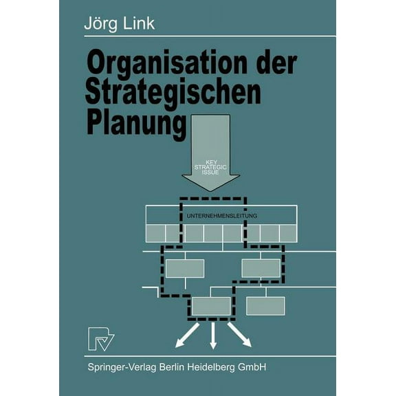 Organisation Der Strategischen Planung: Aufbau Und Bedeutung Strategischer Geschäftseinheiten Sowie Strategischer Planun, (Paperback)