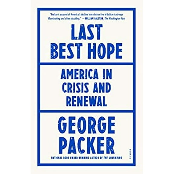 Pre-Owned Last Best Hope: America in Crisis and Renewal (Paperback) 1250849306 9781250849304