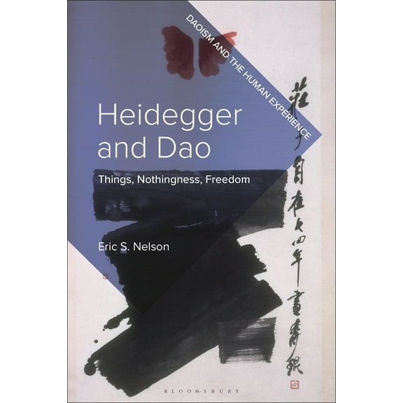 Daoism and the Human Experience Heidegger and DAO: Things, Nothingness, Freedom, (Paperback)