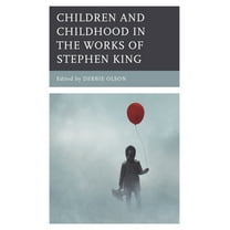 Children and Youth in Popular Culture Children and Childhood in the Works of Stephen King, (Hardcover)