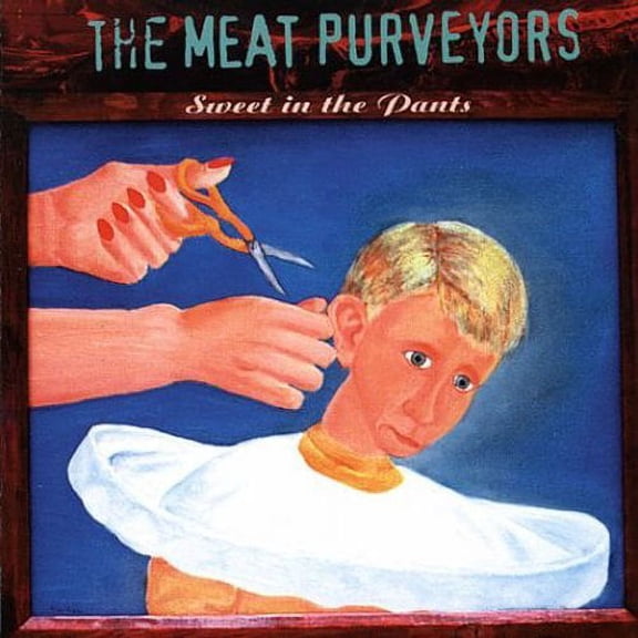 The Meat Purveyors - Sweet in the Pants - Alternative - CD