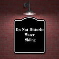 thumbnail image 2 of Do Not Disturb Water Skiing BLACK Aluminum Composite Sign 20''x24'', 2 of 9