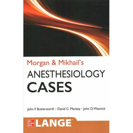 UPC: 9780071836128 | Morgan and Mikhails Clinical Anesthesiology Cases