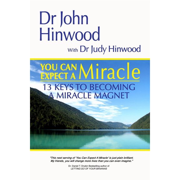 You Can EXPECT A MIRACLE...13 Keys to Becoming A Miracle Magnet (Paperback)