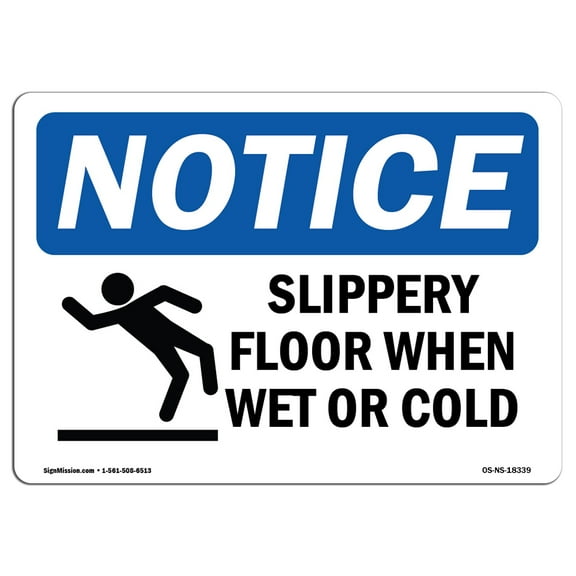 OSHA Notice Sign - Slippery Floor When Wet Or Cold Sign With Symbol | Decal | Protect Your Business, Construction Site |  Made in the USA
