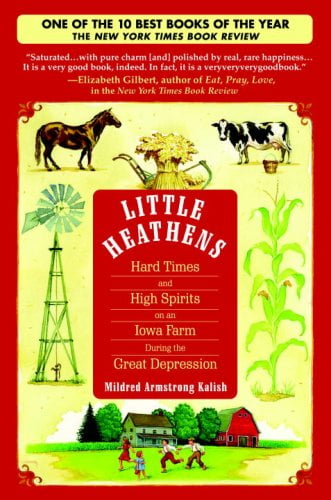 little heathens by mildred armstrong kalish little heathens by mildred armstrong kalish