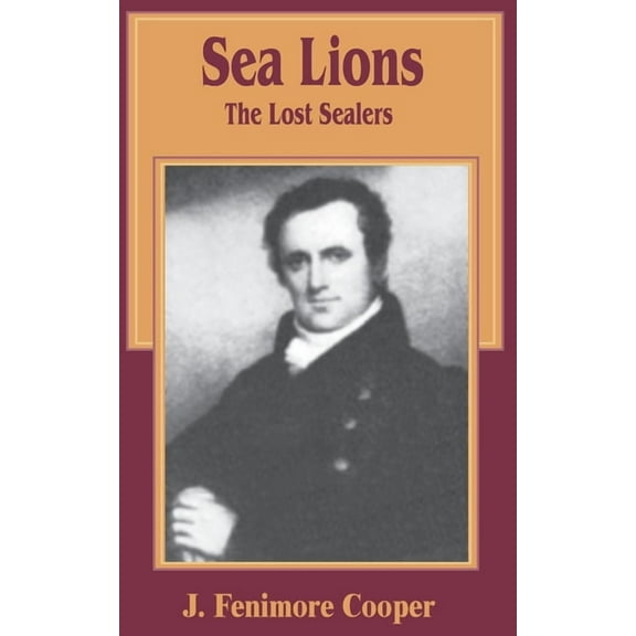 The Sea Lions: The Lost Sealers, (Paperback)