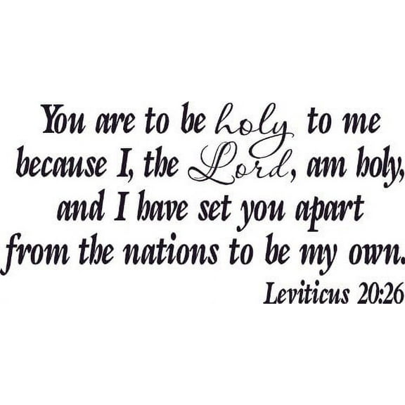 Leviticus 20:26, Bible Verse Vinyl Wall Decal by Scripture Wall Art, 11"x22" Black, Christian