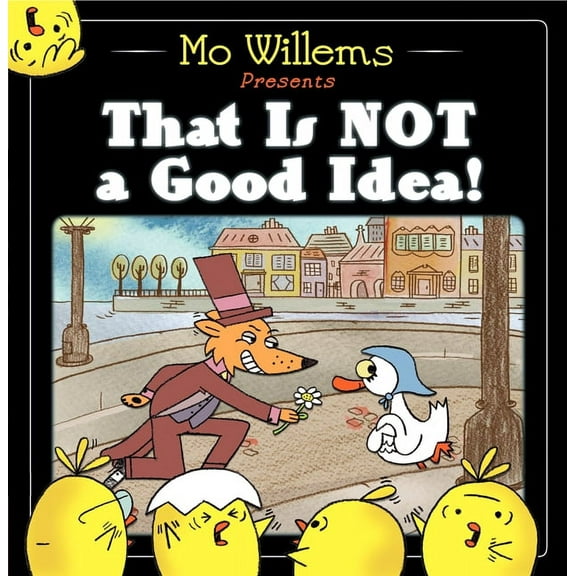 That Is Not a Good Idea! (Hardcover)