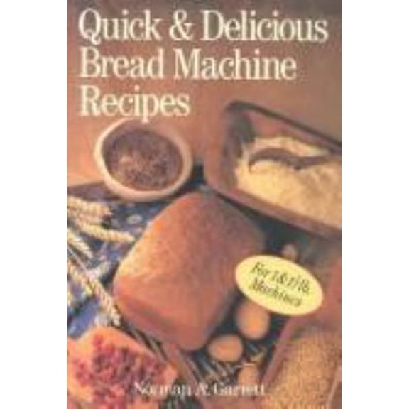Pre-Owned Quick & Delicious Bread Machine Recipes (Paperback) 0806988126 9780806988122