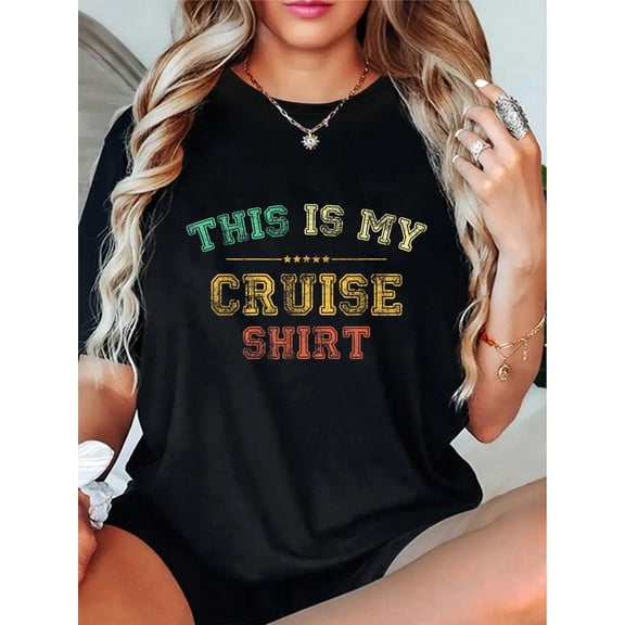 This is My Cruise Shirt Funny Love Cruising Vacation Trip T-Shirt - 100% Cotton T Shirts for Women, Summer Tops Clothes,Suitable For All Seasons