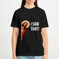 thumbnail image 5 of Funny Quote Jesus Meme I Saw That Christian T-Shirt, OdeJous Funny T-Shirt Black, 2XL, 5 of 5