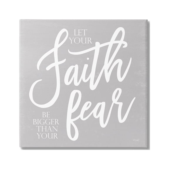 Stupell Industries Faith Bigger Than Your Fear Religious Script Calligraphy Graphic Art Gallery Wrapped Canvas Print Wall Art, Design by Kate Sherrill