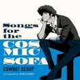 thumbnail image 2 of COWBOY BEBOP: Songs For The Cosmic Sofa, 2 of 2