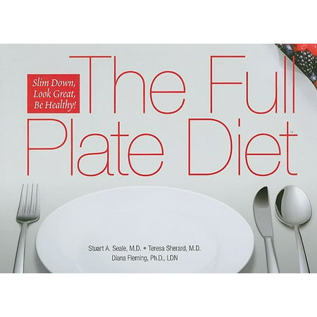 The Full Plate Diet : Slim Down, Look Great, Be (Best Diet For Healthy Skin)