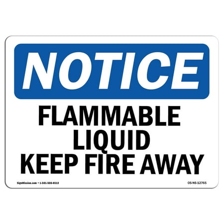 OSHA Notice Sign - Flammable Liquid Keep Fire Away | Choose from: Aluminum, Rigid Plastic or Vinyl Label Decal | Protect Your Business, Construction Site, Warehouse & Shop Area |  Made in the