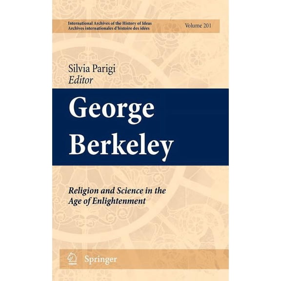 International Archives of the History of George Berkeley: Religion and Science in the Age of Enlightenment, Book 201, (Hardcover)