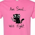 thumbnail image 4 of Inktastic Am Smol Will Fight T-Shirt, 4 of 5