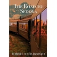 thumbnail image 2 of Pre-Owned The Road to Sedona (Paperback) 0991118359 9780991118359, 2 of 2