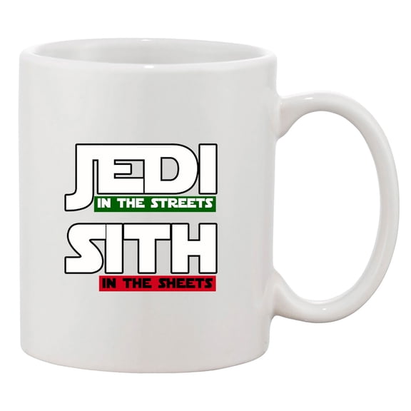 Jedi In The Streets Sith In The Sheets Movie Funny DT White Coffee Mug
