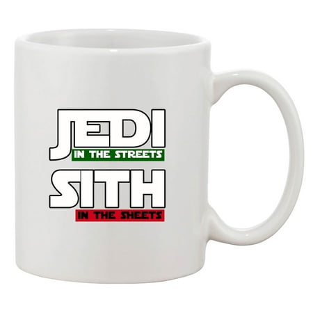 

Jedi In The Streets Sith In The Sheets Movie Funny DT White Coffee Mug