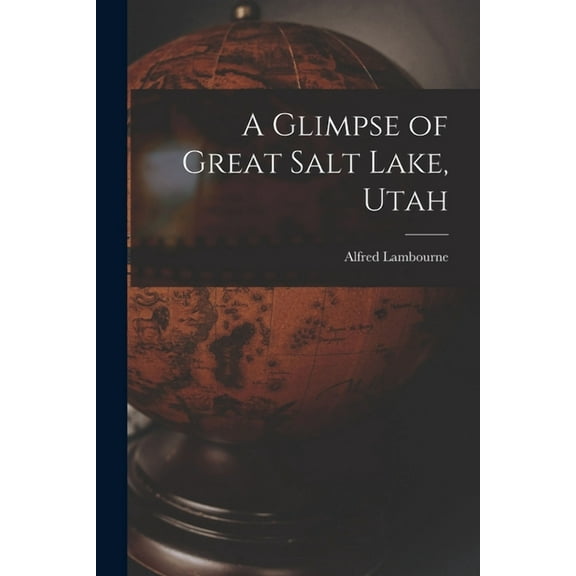 A Glimpse of Great Salt Lake, Utah (Paperback)