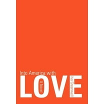Into America with Love (Hardcover)