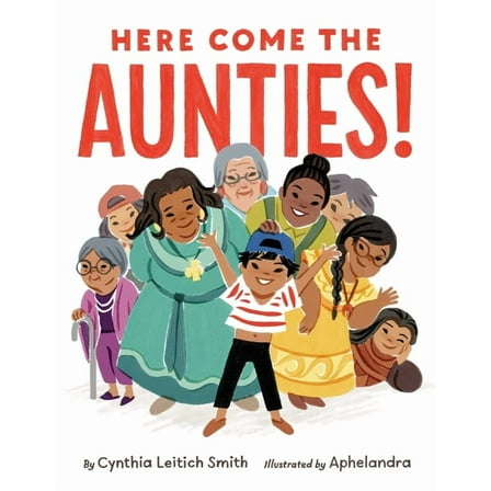 Here Come the Aunties!, (Hardcover)