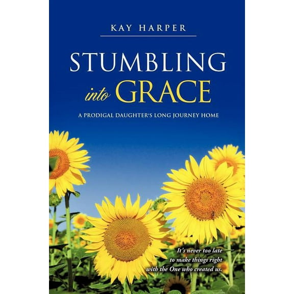Stumbling Into Grace, (Paperback)